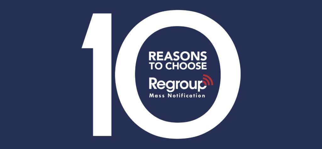Mass Notification System 10 Reasons to Choose Regroup