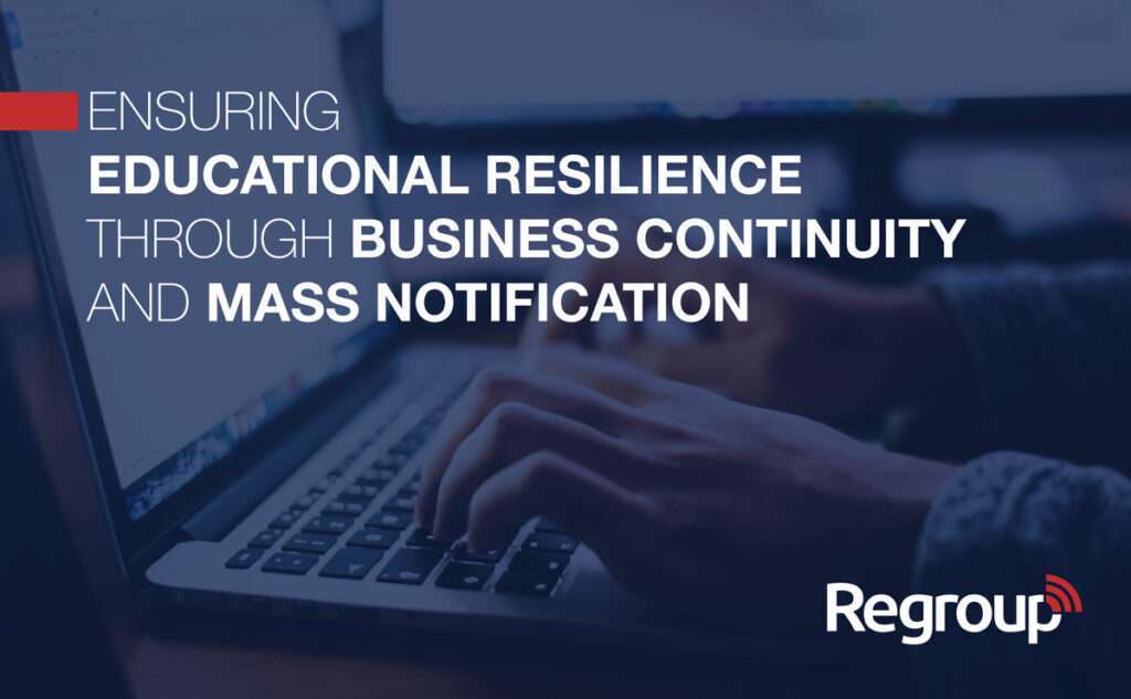 Ensuring Educational Resilience Through Business Continuity and Mass Notification