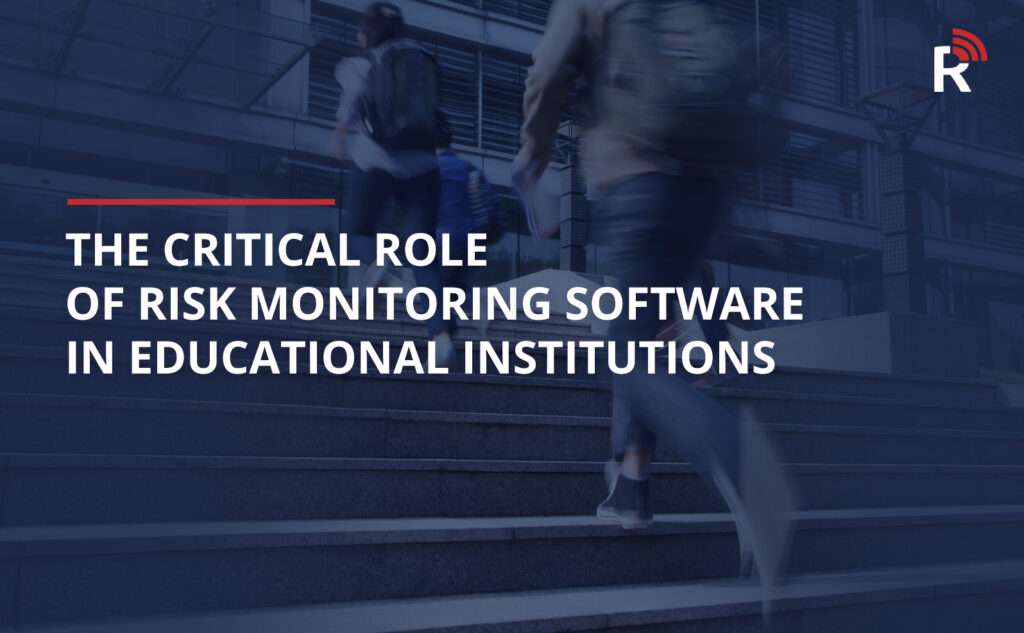 Empowering Educational Institutions with Advanced Risk Monitoring Software