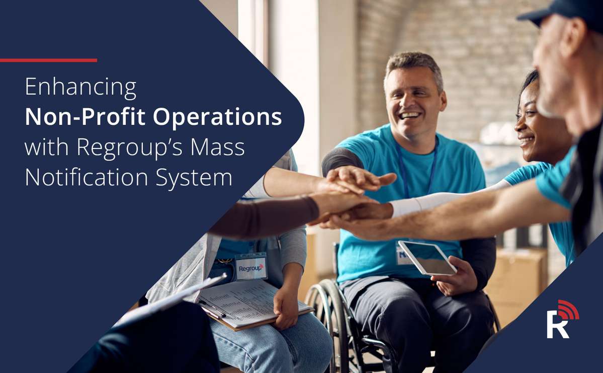 Enhancing Non-Profit Operations with Regroup’s Mass Notification System