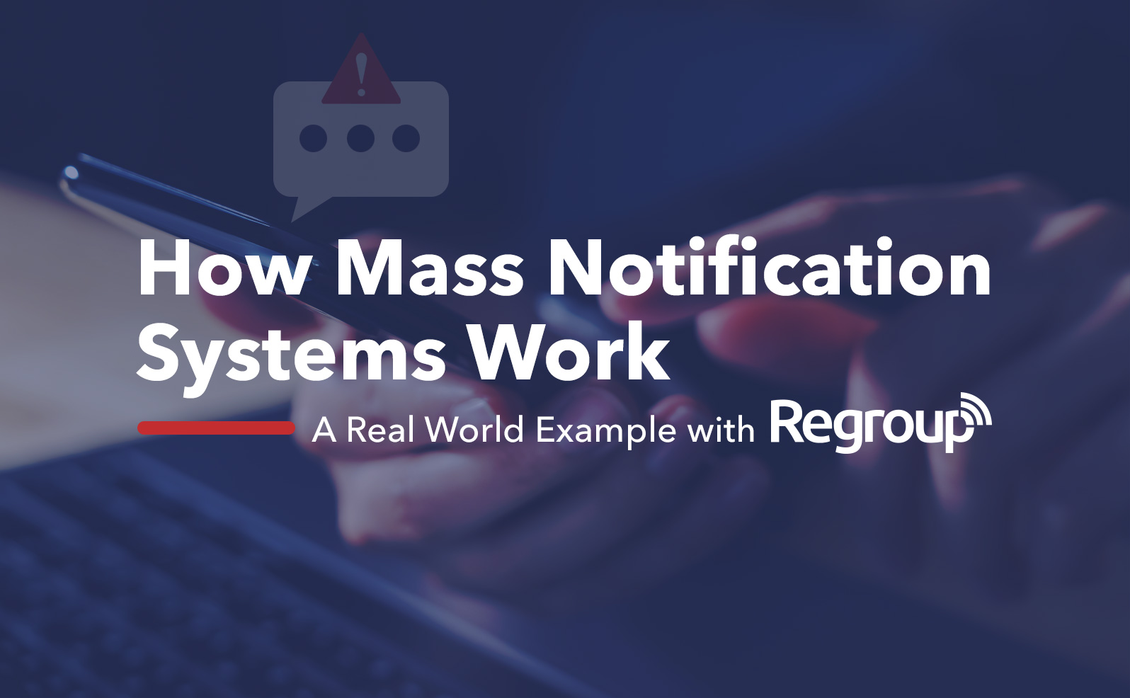 How Mass Notification Systems Work — A Real World Example with Regroup ...